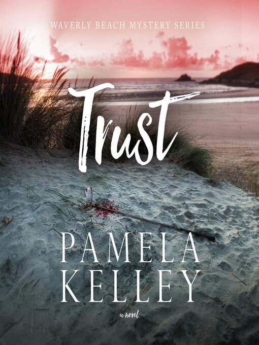 Title details for Trust by Pamela M. Kelley - Available